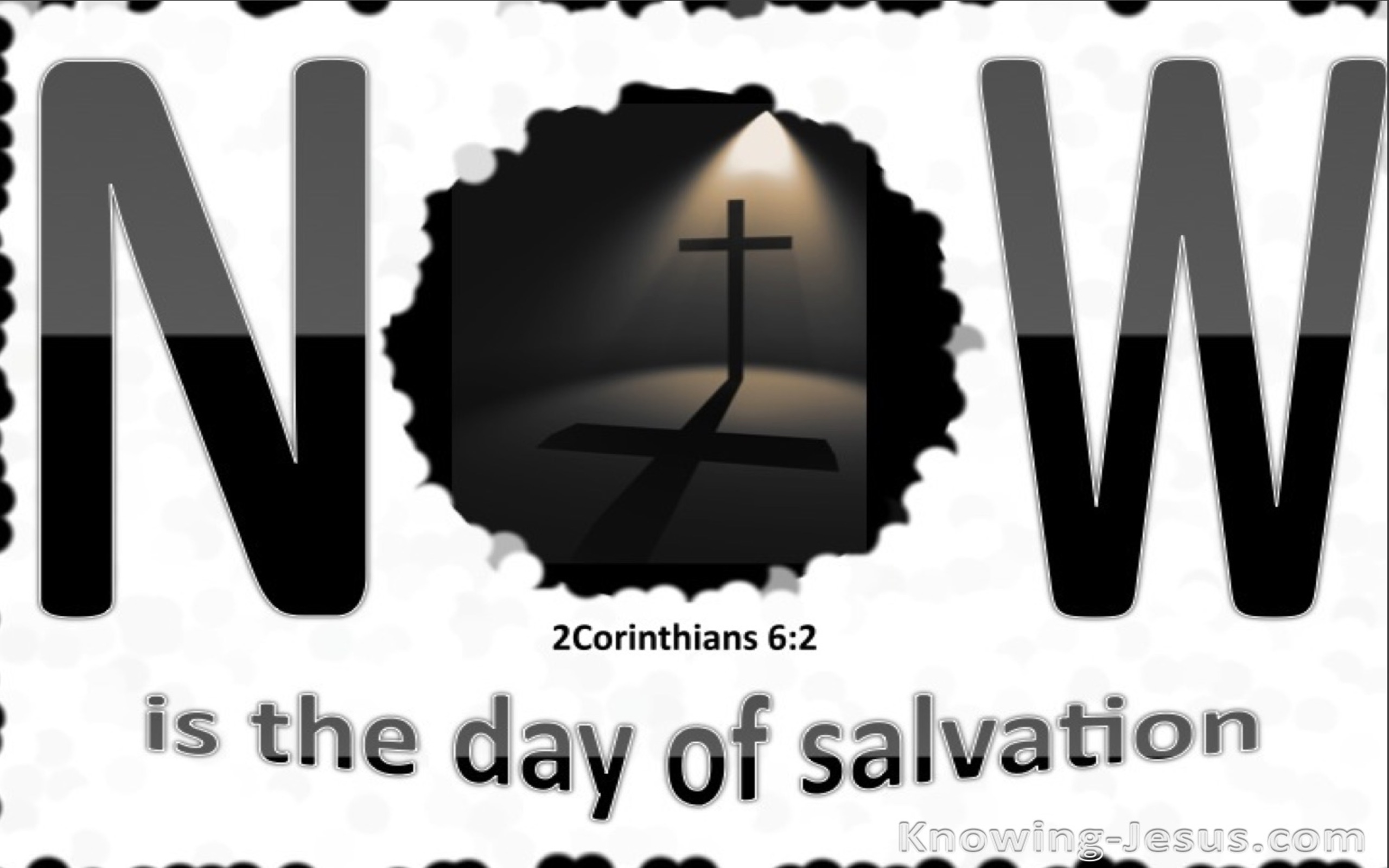2 Corinthians 6:2 Now Is The Day Of Salvation (white)